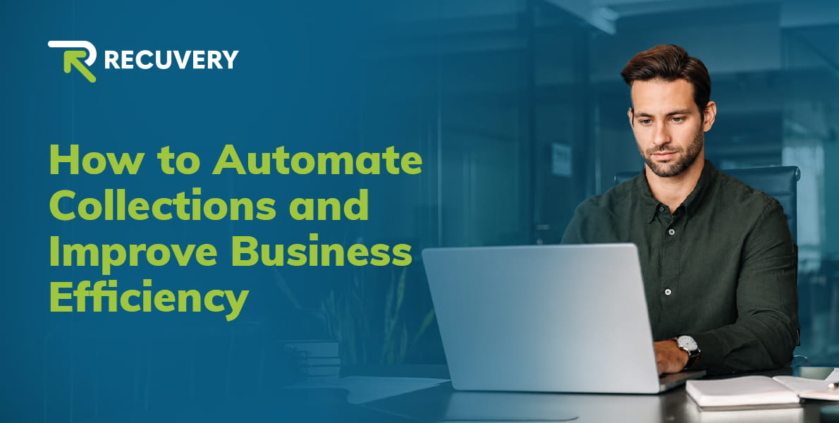 How to Automate Collections and Improve Business Efficiency