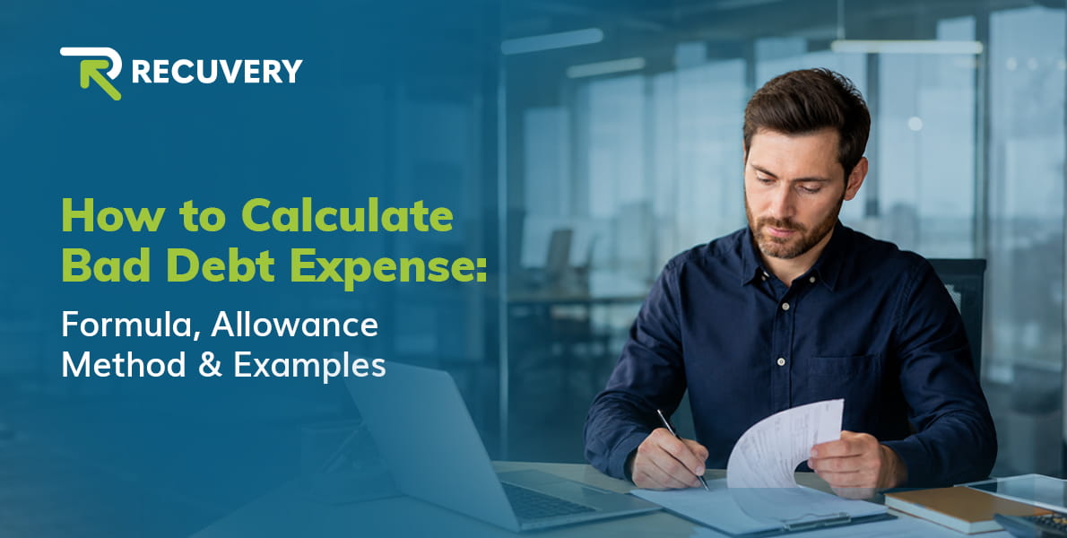 How to Calculate Bad Debt Expense: Formula, Allowance Method & Examples